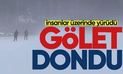 Soğuk hava göleti dondurdu, insanlar üzerinde yürüdü