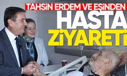 Tahsin Erdem ve eşinden hasta ziyareti