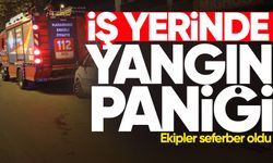 İş yerinde yangın paniği: Ekipler seferber oldu!