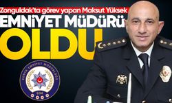 Zonguldak'ta görev yapan Maksut Yüksek Konya Emniyet Müdürü oldu!