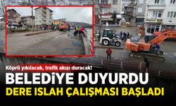 Belediye duyurdu! Dere ıslah çalışmaları başladı