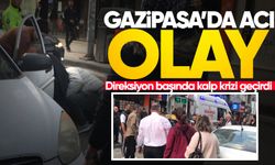 Gazipaşa'da acı olay: Direksiyon başında kalp krizi geçirdi!