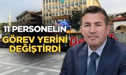 Başkan Ulupınar cumartesi günü 11 personelin yerini değiştirdi
