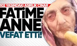 Asırlık çınar Fatime Mekikli 102 yaşında vefat etti