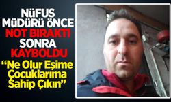 Nüfus Müdürü önce not bıraktı sonra ortalık kayboldu