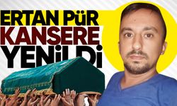 Ertan Pür kansere yenildi