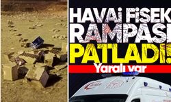 Hava fişek rampası patladı: 1 yaralı