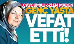 Özlem Maden genç yaşta vefat etti