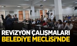 Revizyon çalışmaları Belediye  Meclisi'nde