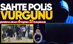 Sahte polis vurgununda 5 tutuklama