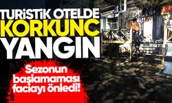Turistik otelde korkunç yangın: Sezonun başlamaması faciayı önledi!