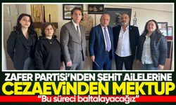 Zafer Partisi’nden şehit ailelerine cezaevinden mektup: “Bu süreci baltalayacağız”