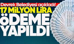 Devrek Belediyesi açıkladı: 17 milyon liralık ödeme yapıldı