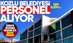 Kozlu Belediyesi personel alıyor: İşte başvuru detayları!