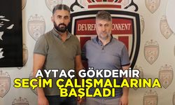 Aytaç Gökdemir başkanlık için çalışmalara başladı
