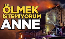 Otel yangınında kızı ölen anne o sözleri anlattı
