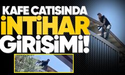 Kafe çatısında intihar girişimi!