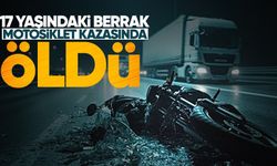 Bahçelievler Mahallesi'nde feci kaza: 17 yaşındaki Berrak motosiklet kazasında öldü