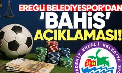 Ereğli Belediyespor’dan ‘bahis’ açıklaması