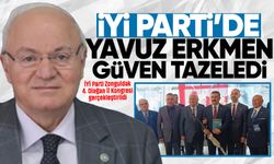 İYİ Parti İl Başkanı Yavuz Erkmen güven tazeledi