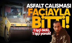 Asfalt çalışması faciayla bitti: 1 işçi öldü, 1 işçi yaralı!