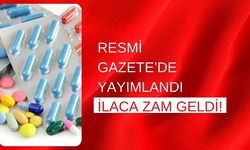 İlaç fiyatlarına büyük zam! Resmi Gazete'de yayımlandı...