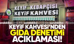 Keyif Kahvesi’nden gıda denetimi açıklaması!