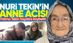 Nuri Tekin'in annesi Fatma Tekin hayatını kaybetti