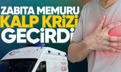 Zabıta memuru kalp krizi geçirdi