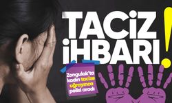 Zongulak'ta kadın t*cize uğrayınca polisi aradı