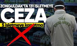 Zonguldak'ta 131 işletmeye ceza, 5 işletmeye kapatma