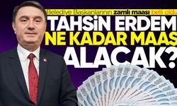 Belediye Başkanlarının zamlı maaşı belli oldu: İşte Tahsin Erdem'in maaşı!
