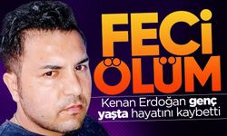 Kenan Erdoğan iş kazasında hayatını kaybetti
