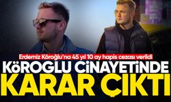 Köroğlu cinayetinde karar çıktı