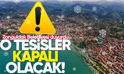 Zonguldak Belediyesi açıkladı: Hava koşulları nedeniyle o tesisler kapalı olacak!