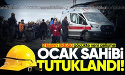 2 kişinin öldüğü göçükte flaş gelişme: Ocak sahibi tutuklandı!