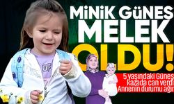 5 yaşındaki Güneş feci kazada can verdi