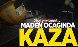 Maden ocağında kaza: 2 işçi yaralandı!