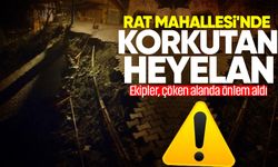 Rat Mahallesi'nde korkutan heyelan
