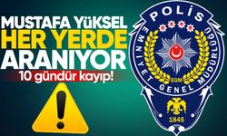 10 gündür kayıp! Mustafa Yüksel her yerde aranıyor...