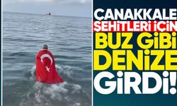 Çanakkale şehitleri için buz gibi denize girdi