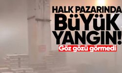 Halk pazarında yangın paniği: Göz gözü görmedi!