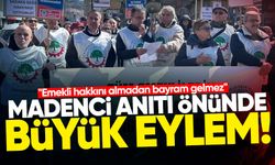 Madenci Anıtı önünde büyük eylem: "Emekli hakkını almadan bayram gelmez"