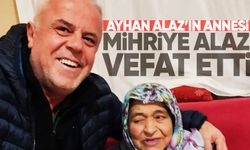 Mihriye Alaz hayatını kaybetti