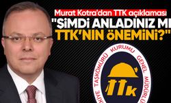 Murat Kotra'dan TTK açıklaması: "Şimdi anladınız mı TTK’nın önemini?"