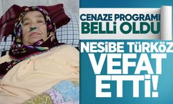 Nesibe Türköz hayatını kaybetti