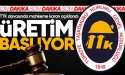 TTK davasında mahkeme kararı açıklandı: Üzülmez’de üretim başlayacak!