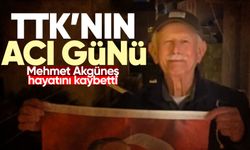 TTK'nın acı günü: Mehmet Akgüneş hayatını kaybetti