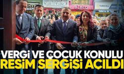 Vergi ve çocuk konulu resim sergisi açıldı