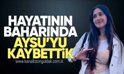Aysu Öksüz hayatını kaybetti